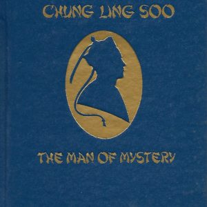 Chung Ling Soo (Man of Mystery)