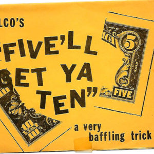 Five'll  Get  Ya  Ten
